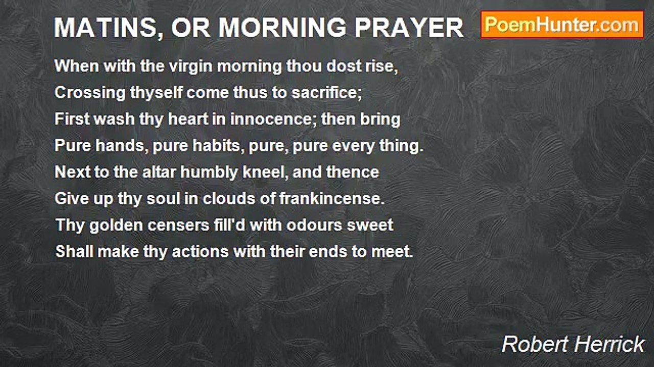 Robert Herrick - MATINS, OR MORNING PRAYER