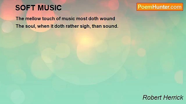 Robert Herrick - SOFT MUSIC
