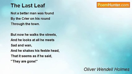 Oliver Wendell Holmes - The Last Leaf
