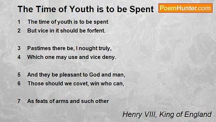 Henry VIII, King of England - The Time of Youth is to be Spent