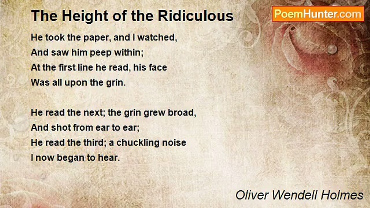Oliver Wendell Holmes - The Height of the Ridiculous