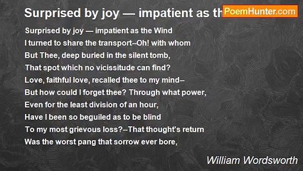 William Wordsworth - Surprised by joy — impatient as the Wind
