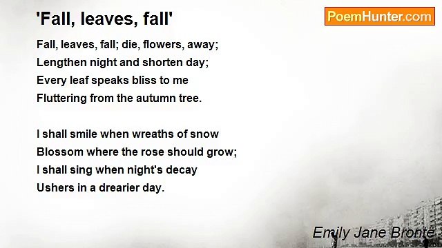 Emily Jane Brontë - 'Fall, leaves, fall'