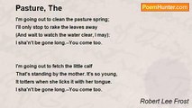 Robert Lee Frost - Pasture, The