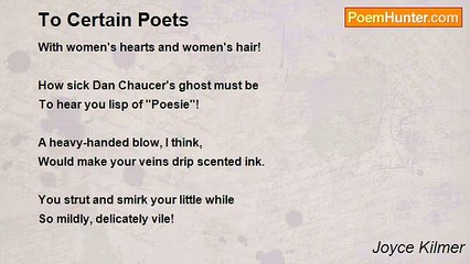 Joyce Kilmer - To Certain Poets
