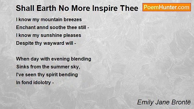 Emily Jane Brontë - Shall Earth No More Inspire Thee