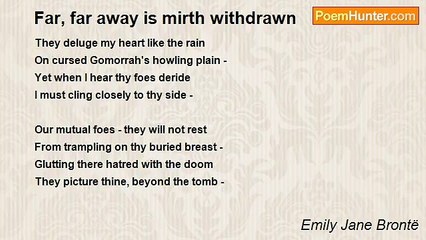 Emily Jane Brontë - Far, far away is mirth withdrawn