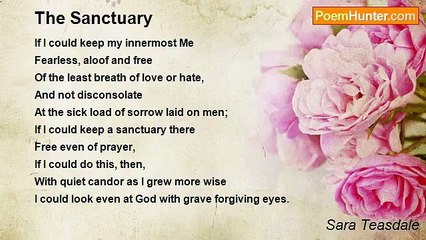 Sara Teasdale - The Sanctuary