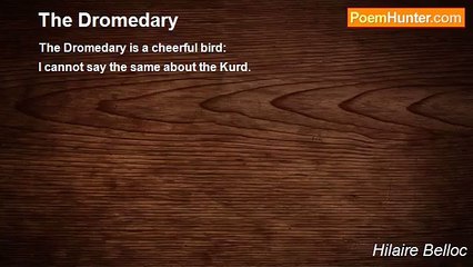 Hilaire Belloc - The Dromedary