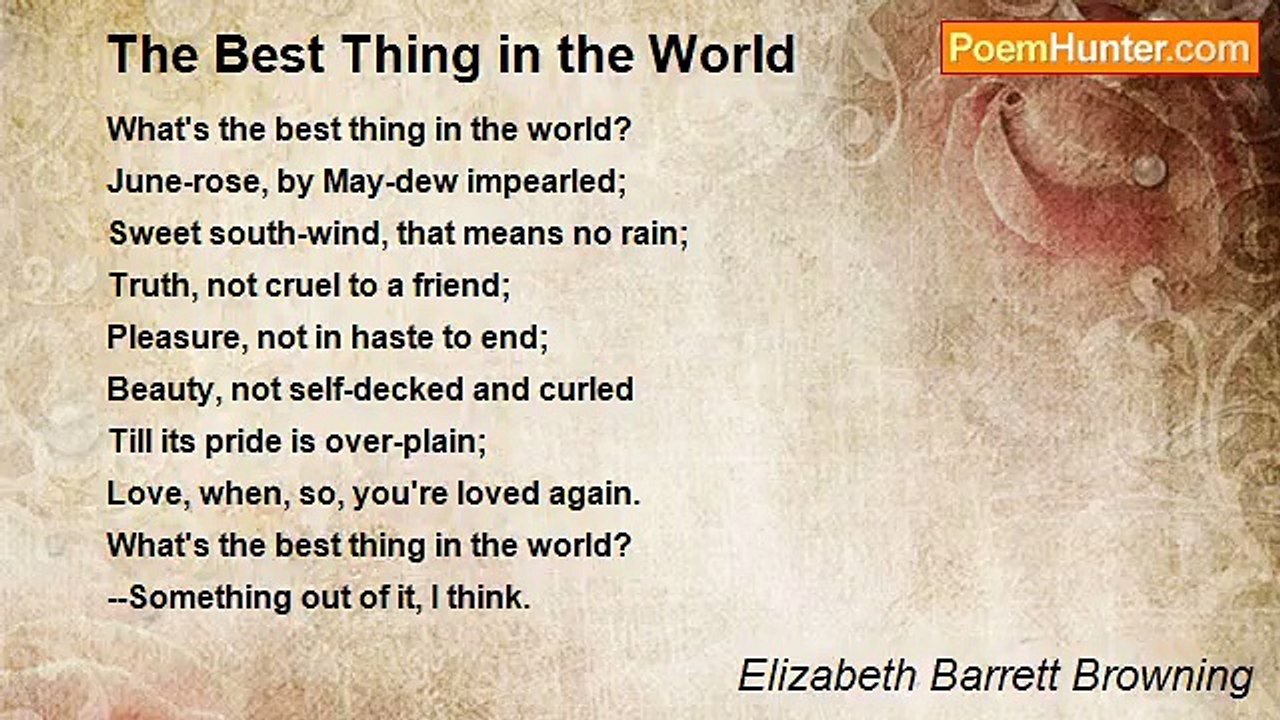 Elizabeth Barrett Browning - The Best Thing in the World
