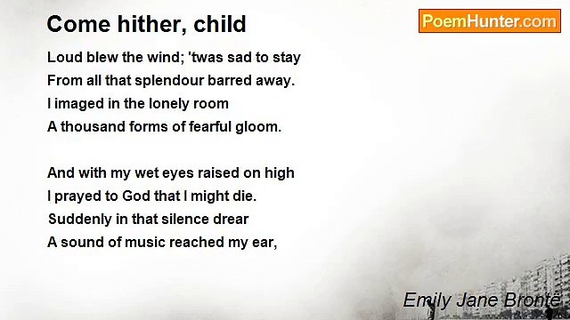 Emily Jane Brontë - Come hither, child