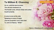 Henry Wadsworth Longfellow - To William E. Channing