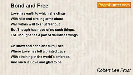 Robert Lee Frost - Bond and Free