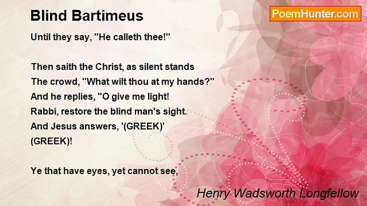 Henry Wadsworth Longfellow - Blind Bartimeus