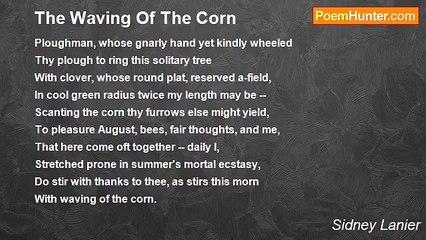 Sidney Lanier - The Waving Of The Corn