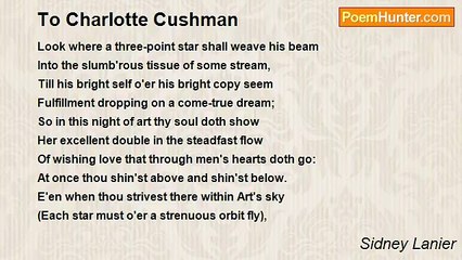 Sidney Lanier - To Charlotte Cushman
