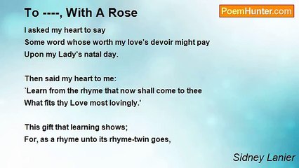 Sidney Lanier - To ----, With A Rose