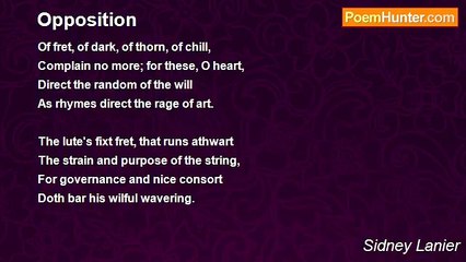 Sidney Lanier - Opposition