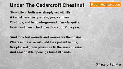 Sidney Lanier - Under The Cedarcroft Chestnut