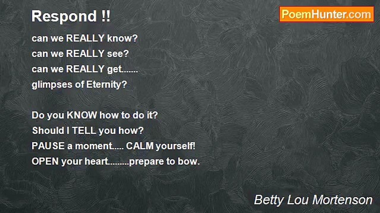 Betty Lou Mortenson - Respond !!
