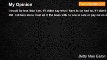 Betty Mae Eaton - My Opinion