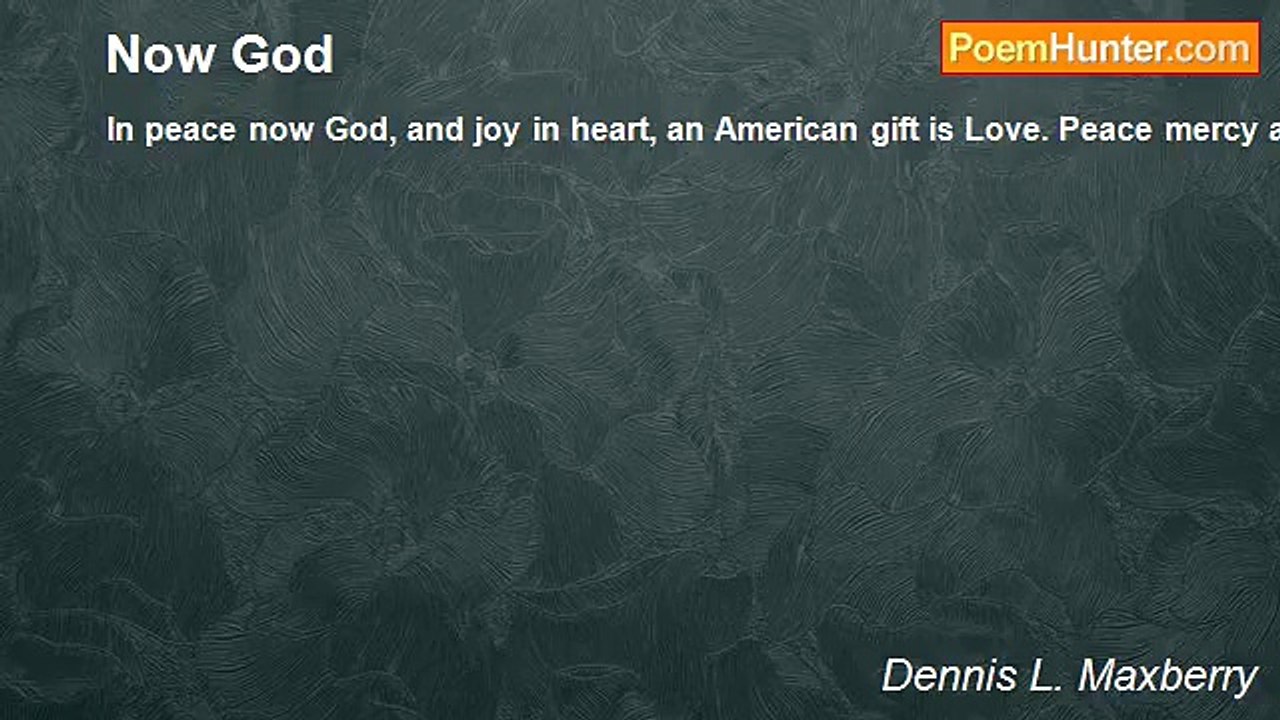 Dennis L. Maxberry - Now God