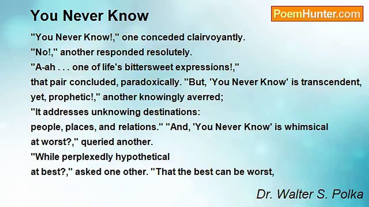Dr. Walter S. Polka - You Never Know