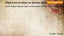 Gordon Elston - Click here to listen to Doctor Nobles Museum