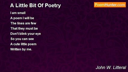 John W. Litteral - A Little Bit Of Poetry