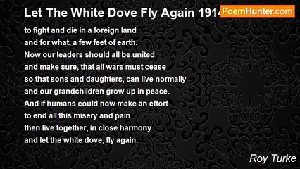Roy Turke - Let The White Dove Fly Again 1914-18 War