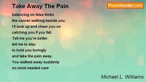 Michael L. Williams - Take Away The Pain