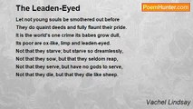 Vachel Lindsay - The Leaden-Eyed