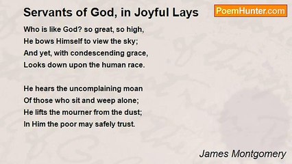 James Montgomery - Servants of God, in Joyful Lays