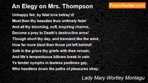 Lady Mary Wortley Montagu - An Elegy on Mrs. Thompson