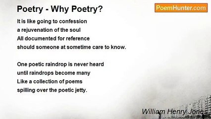 William Henry Jones - Poetry - Why Poetry?