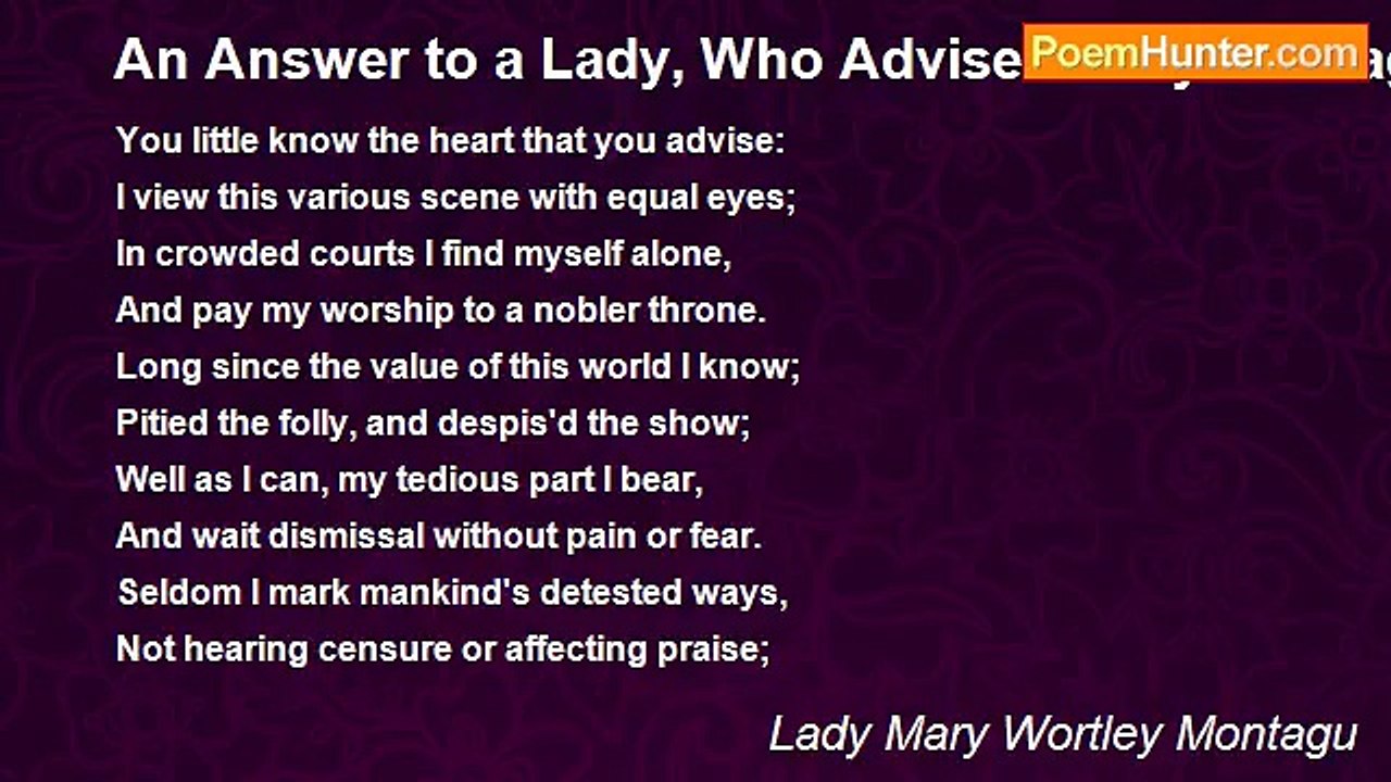 Lady Mary Wortley Montagu - An Answer to a Lady...