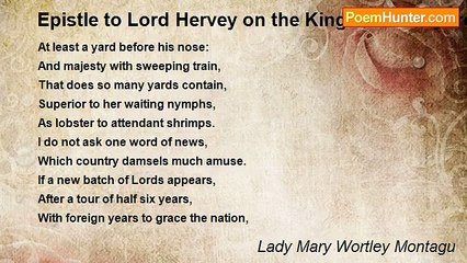 Lady Mary Wortley Montagu - Epistle to Lord Hervey on the King's Birthday from the Country