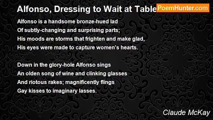 Claude McKay - Alfonso, Dressing to Wait at Table