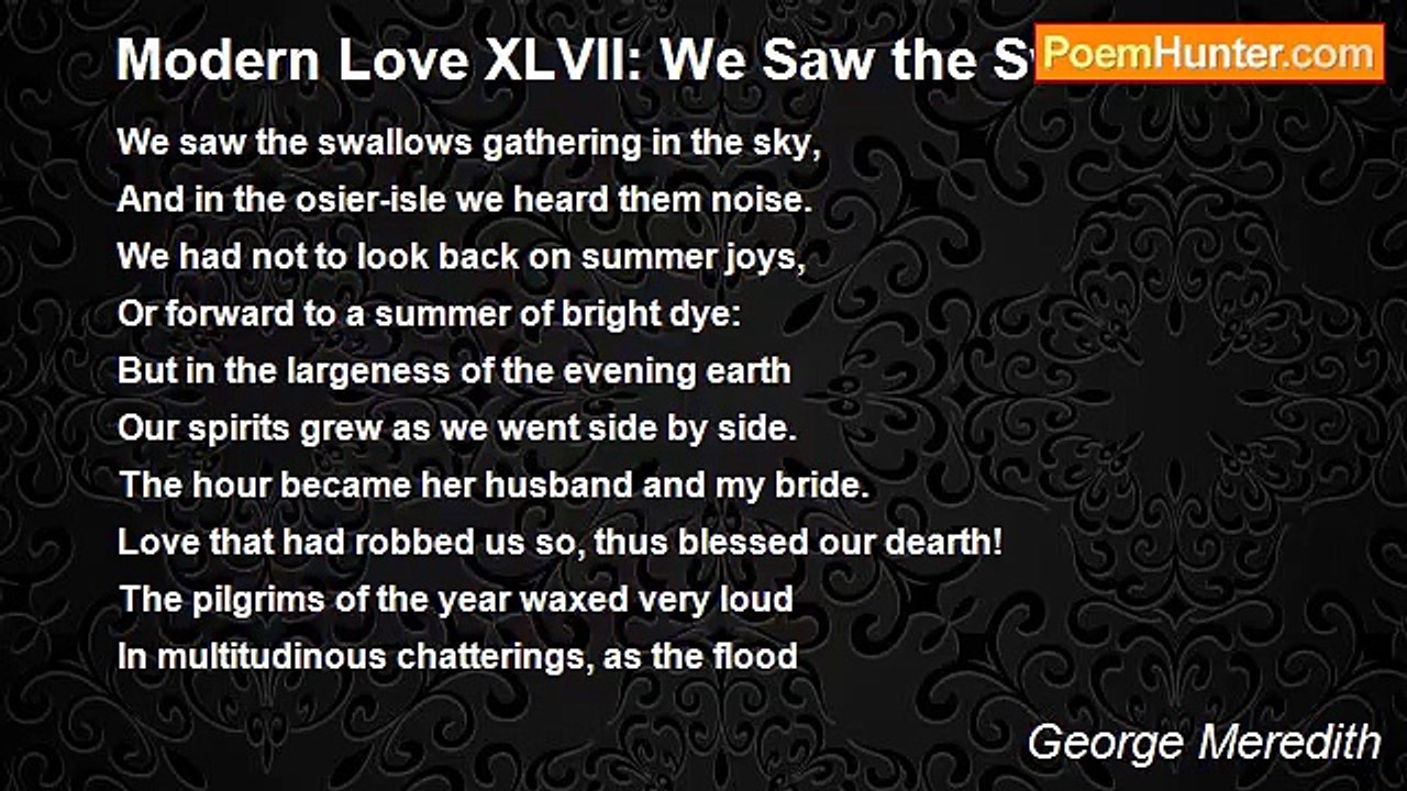 George Meredith - Modern Love XLVII: We Saw the Swallows