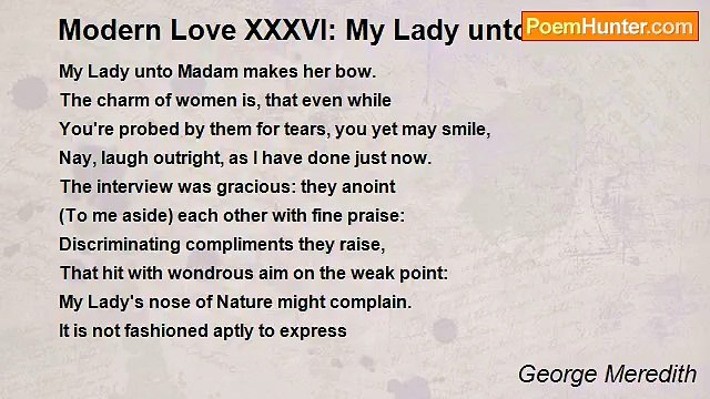 George Meredith - Modern Love XXXVI: My Lady unto Madam