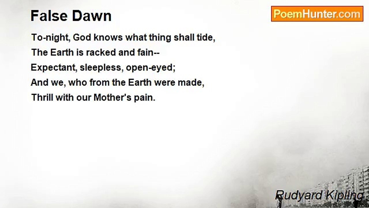 Rudyard Kipling - False Dawn