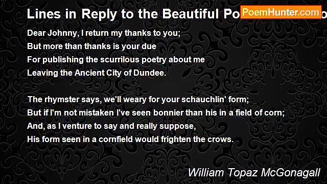 William Topaz McGonagall - Lines in Reply to the Beautiful Poet Who Welcomed News of McGonagall's Departure from Dundee