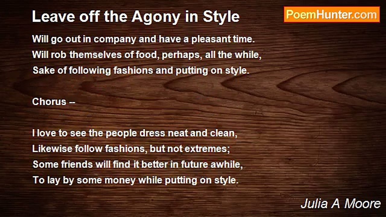 Julia A Moore - Leave off the Agony in Style
