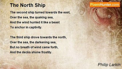 Philip Larkin - The North Ship