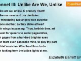 Elizabeth Barrett Browning - Sonnet III: Unlike Are We, Unlike