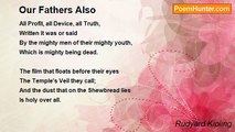 Rudyard Kipling - Our Fathers Also