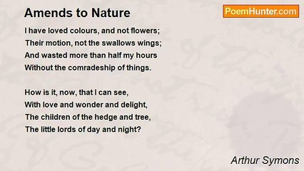 Arthur Symons - Amends to Nature