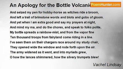 Vachel Lindsay - An Apology for the Bottle Volcanic