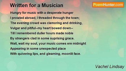 Vachel Lindsay - Written for a Musician