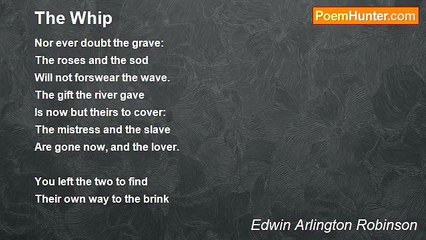 Edwin Arlington Robinson - The Whip